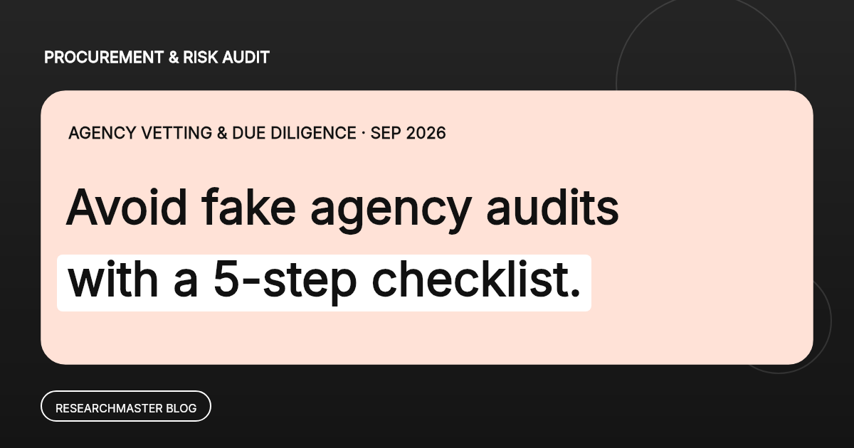 How to Spot a Fake Market Research Agency: A 5-Step Due Diligence Checklist