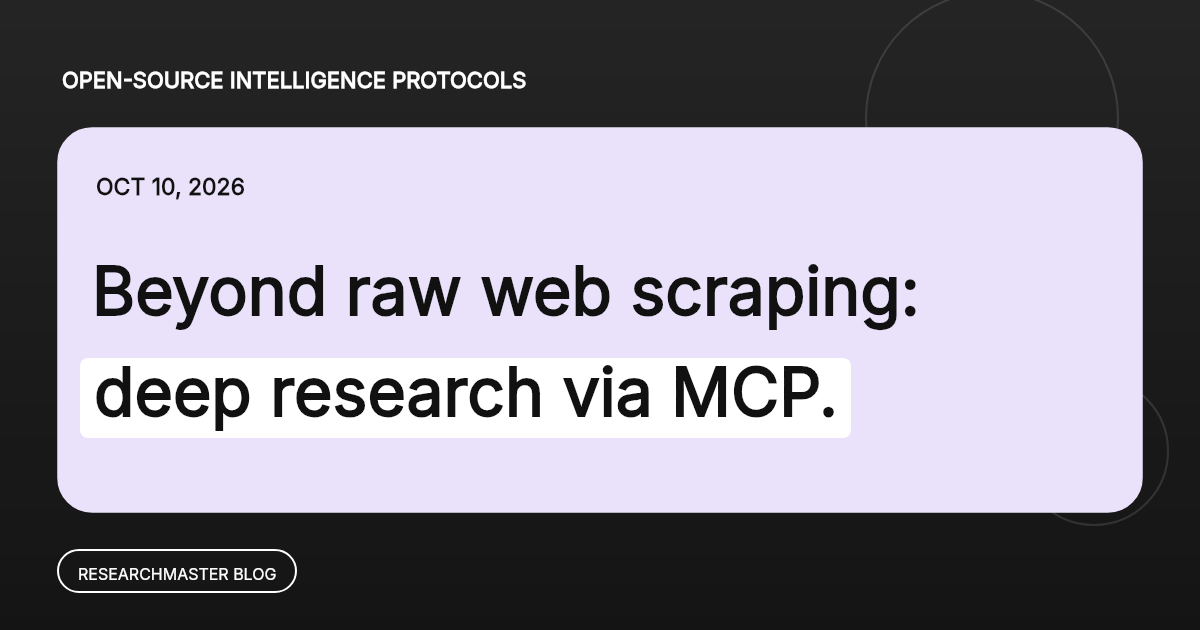 Beyond Raw Web Scraping: How GPT-Researcher and Deep Research MCP Servers Are Redefining Open-Source Intelligence