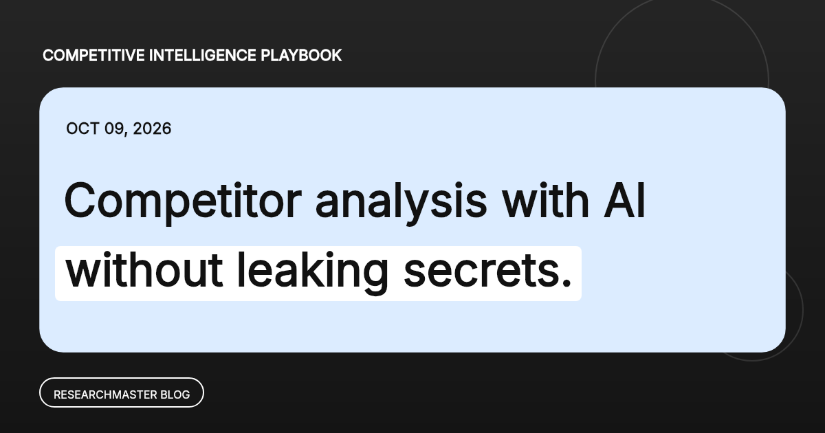 Competitor Analysis with AI Without Leaking Trade Secrets: A Practical Guide for Strategy Teams